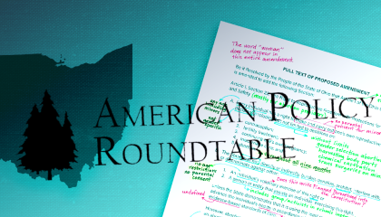 an outline of Ohio and an annotated version of the proposed 2023 abortion amendment appear along with the logo of the American Policy Roundtable
