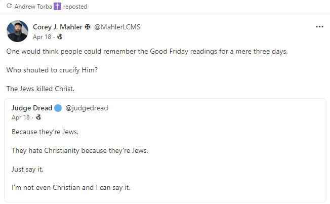 Torba reposted a Gab user writing: “The Jews killed Christ.”